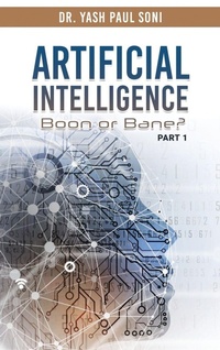 Enlarge image Cover: Artificial Intelligence Boon or Bane? - Authors' Tranquility Press