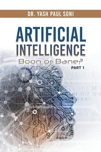 Enlarge image Cover: Artificial Intelligence Boon or Bane? - Authors' Tranquility Press
