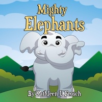 Enlarge image Cover: Mighty Elephants - Off the Kuf Publishing, Inc.