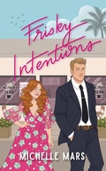Cover: Frisky Intentions (The Frisky Bean, #1) - The Frisky Bean
