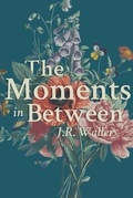 Cover: The Moments in Between - Greater Heritage