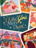 Cover: I Like You More Than... - Compendium Publishing & Communications