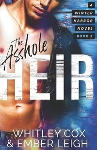 Enlarge image Cover: The Asshole Heir - Whitley Cox & Ember Leigh
