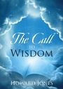 Cover: The Call to Wisdom - Outskirts Press