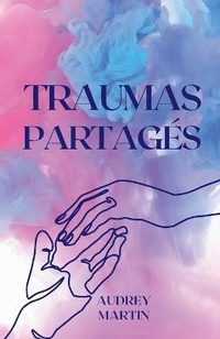 Enlarge image Cover: Traumas partages - Audrey Martin