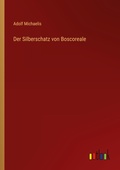 Cover: Der Silberschatz von Boscoreale - Outlook Verlag