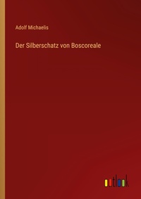 Enlarge image Cover: Der Silberschatz von Boscoreale - Outlook Verlag