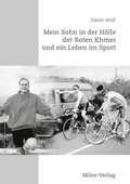 Cover: Mein Sohn in der H&ouml;lle der Roten Khmer und ein Leben im Sport - Miles-Verlag