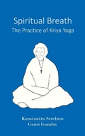 Cover: Spiritual Breath. The Practice of Kriya Yoga - Serebrov Boeken