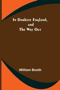 Cover: In Darkest England, and the Way Out - ALPHA EDITION