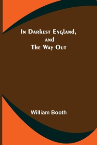 Enlarge image Cover: In Darkest England, and the Way Out - ALPHA EDITION
