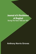 Cover: Journal of a Residence at Bagdad; During the Years 1830 and 1831 - ALPHA EDITION