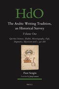 Cover: The Arabic Writing Tradition, an Historical Survey, Volume 1 - Brill