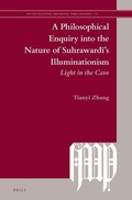 Cover: A Philosophical Enquiry into the Nature of Suhrawardi's Illuminationism - Brill