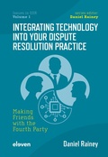 Cover: Integrating Technology into Your Dispute Resolution Practice - Eleven International Publishing