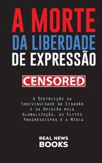 Abbildung von: A Morte da Liberdade de Expressao - Real News Books
