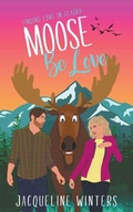 Cover: Moose Be Love - Draft2digital
