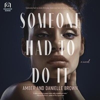 Enlarge image Cover: Someone Had to Do It - Graydon House
