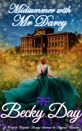 Cover: Midsummer with Mr Darcy (A Pride and Prejudice Intimate Variation) - Becky Day