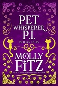Cover: Pet Whisperer P.I.: Books 13-15 - Partridge & Pear Press