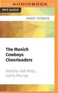 Cover: The Munich Cowboys Cheerleaders - Audible Studios on Brilliance