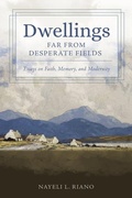 Cover: Dwellings Far from Desperate F - Stone Tower Press