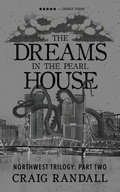 Cover: The Dreams in the Pearl House - Switchboard Publishing LLC