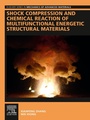 Cover: Shock Compression and Chemical Reaction of Multifunctional Energetic Structural Materials - Elsevier