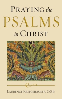 Enlarge image Cover: Praying the Psalms in Christ - University of Notre Dame Press