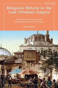 Abbildung von: Religious Reform in the Late Ottoman Empire - I.B. Tauris