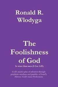 Abbildung von: The Foolishness of God Volume 2 - Ronald Wlodyga