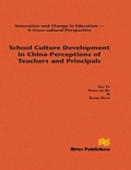Cover: School Culture Development in China - Perceptions of Teachers and Principals - Taylor & Francis