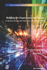 Enlarge image Cover: Building the Hyperconnected Society- Internet of Things Research and Innovation Value Chains, Ecosystems and Markets - Taylor & Francis