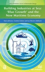 Bild: Building Industries at Sea - ?Blue Growth? and the New Maritime Economy - Taylor & Francis