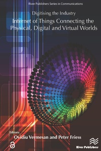Enlarge image Cover: Digitising the Industry Internet of Things Connecting the Physical, Digital and VirtualWorlds - Taylor & Francis
