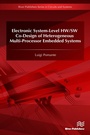 Cover: Electronic System-Level HW/SW Co-Design of Heterogeneous Multi-Processor Embedded Systems - Taylor & Francis
