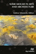 Cover: Slime Mould in Arts and Architecture - Taylor & Francis