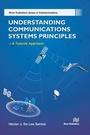 Cover: Understanding Communications Systems Principles-A Tutorial Approach - Taylor & Francis