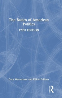 Enlarge image Cover: The Basics of American Politics - Routledge