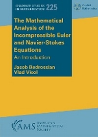 Enlarge image Cover: The Mathematical Analysis of the Incompressible Euler and Navier-Stokes Equations - American Mathematical Society