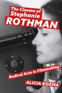 Cover: The Cinema of Stephanie Rothman - Princeton University Press