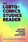 Cover: The LGBTQ+ Comics Studies Reader - Princeton University Press