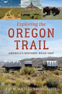 Enlarge image Cover: Exploring the Oregon Trail - Globe Pequot Press