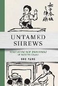 Cover: Untamed Shrews - Cornell University East Asia Program