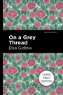 Cover: On a Grey Thread - Mint Editions
