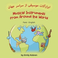 Enlarge image Cover: Musical Instruments from Around the World (Farsi-English) - Language Lizard, LLC