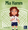 Cover: Mia Hamm - Grow Grit Press LLC