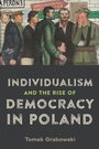 Cover: Individualism and the Rise of Democracy in Poland - University of Rochester Press