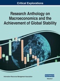 Cover: Research Anthology on Macroeconomics and the Achievement of Global Stability, VOL 1 - IGI Global