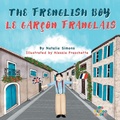 Cover: The Frenglish Boy / Le Garcon Franglais - Bilingo Books
